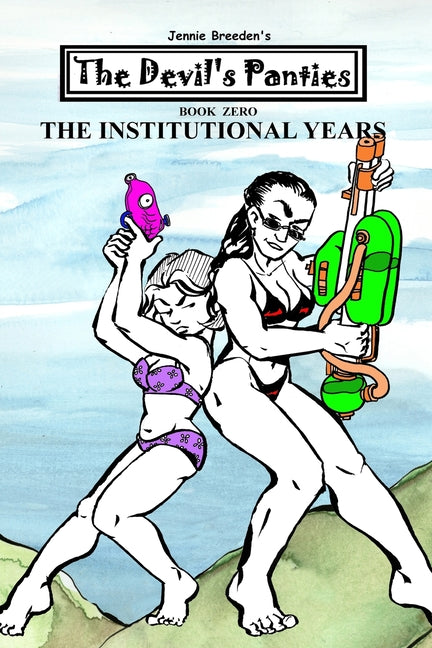 Devil's Panties volume 0: The Institutional Years