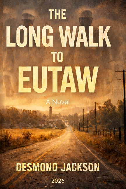 The Long Walk To Eutaw