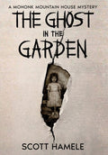 The Ghost in the Garden: A Mohonk Mountain House Mystery