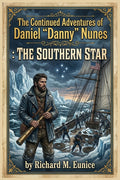 The Continued Adventures of Daniel "Danny" Nunes: The Southern Star