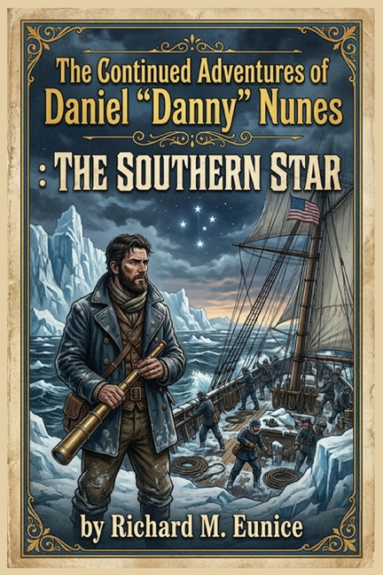 The Continued Adventures of Daniel "Danny" Nunes: The Southern Star