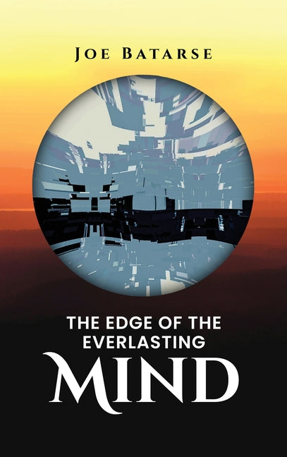 The Edge of the Everlasting Mind