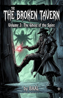 The Broken Tavern. Volume 3: The Ghost of the Spire: Ghost