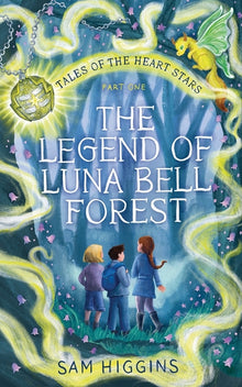The Legend of Luna Bell Forest: Tales of the Heart Stars - Part One
