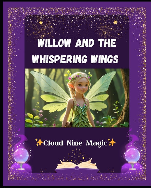 Willow and the Whispering Wings: A Heartwarming Fairy Tale Picture Book for Kids