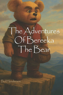 The Adventures Of Bereeka The Bear