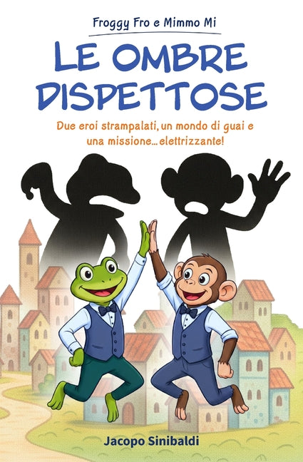 Le Ombre Dispettose