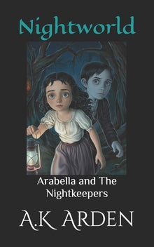 Nightworld: Arabella and The Nightkeepers