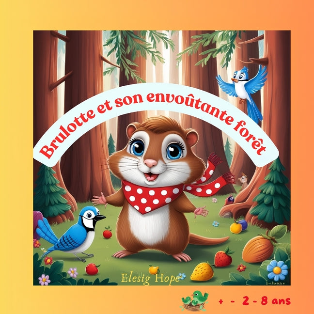 Brulotte et son envoûtante forêt: Brulotte la marmotte