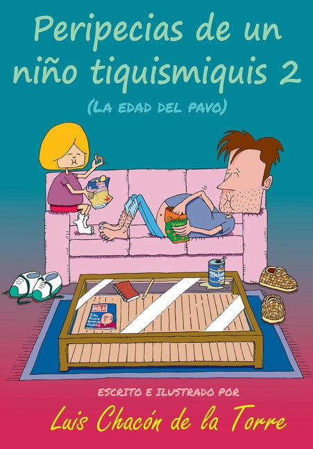 Peripecias de Un Niño Tiquismiquis 2: La Edad del Pavo