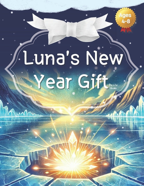 Luna's New Year Gift: A Heartwarming Journey of a Snowflake Dreaming of the New Year
