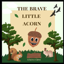 The Brave little Acorn