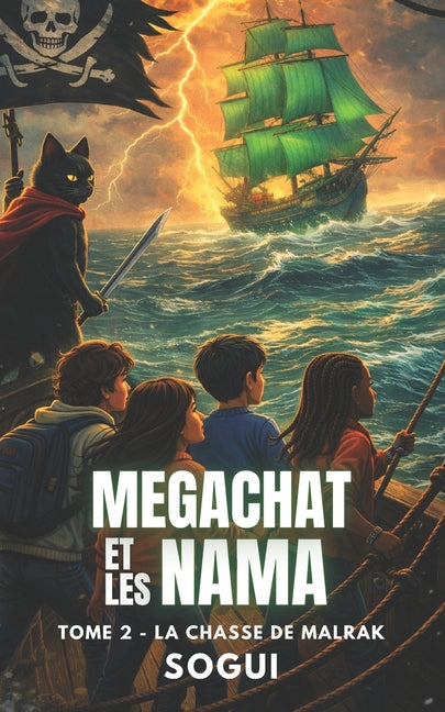 Mégachat et les NAMA: T2 - La chasse de Malrak