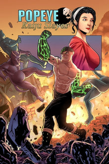 Popeye: kaiju slayer: legend of the iron fist