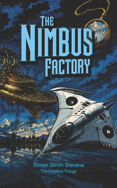 The Nimbus Factory: Adventure One in the Nephos Trilogy