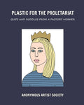 Plastic For The Proletariat: Quips and Doodles from a Factory Worker