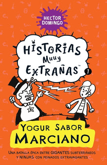 Yogur sabor marciano: Una batalla épica entre gigantes subterráneos y ninjas con peinados extravagantes