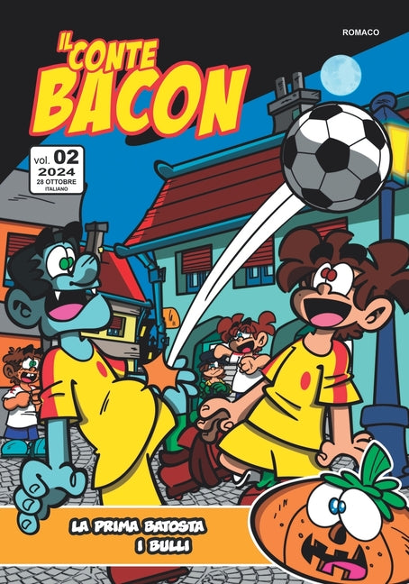 Il Conte Bacon: 2° volume - La prima batosta - I bulli