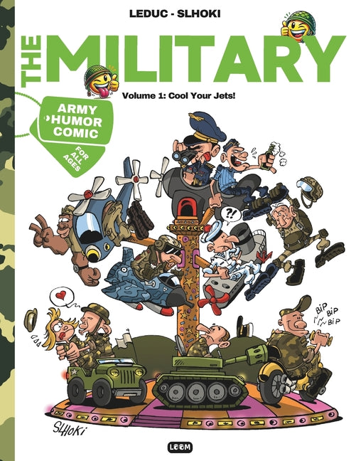 The Military: Volume 1: Cool Your Jets! Army Humor Comic