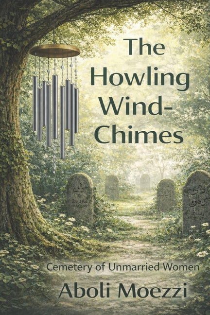 The Howling Wind-Chimes: Cemetery of Unmarried Women