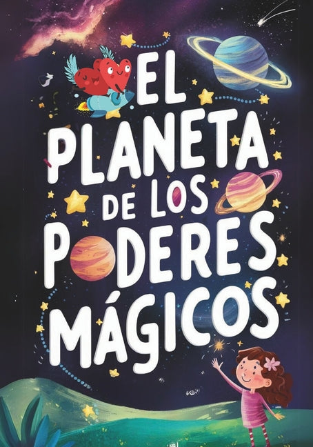 El Planeta de los Poderes Mágicos: Cuento para explicar el Bullying a niños de 7 a 10 años