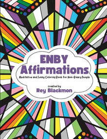 Enby Affirmations Coloring Book: Funny and Meditative Coloring Book for Non-Binary People