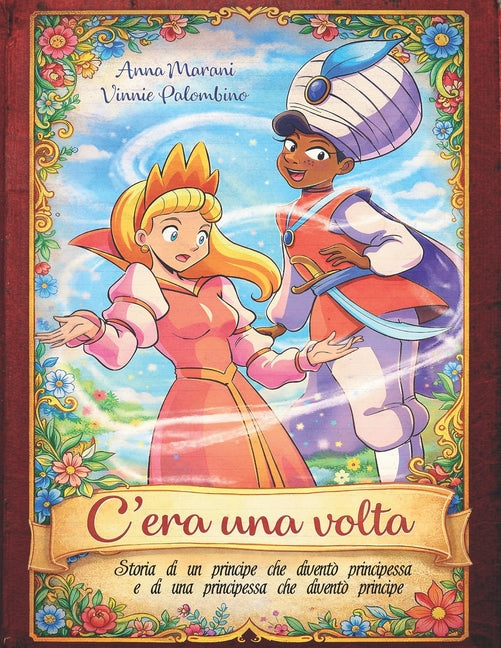 C'era una volta: Storia di un principe che diventò principessa e di una principessa che diventò principe