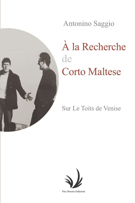 À La Recherche de Corto Maltese: Sur les toits de Venise