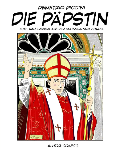 Die Päpstin: Eine Frau Erobert Auf Der Schwelle Von Petrus