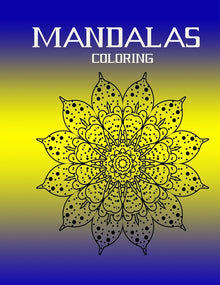 mandalas coloring: Stress Relieving Mandala Designs for Adults Relaxation Mandala Coloring Book For Adults With Thick Artist Quality Pape