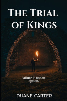 The Trial of Kings: Failure is not an option