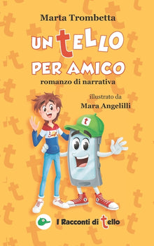 Un Tello per Amico: Romanzo di Narrativa