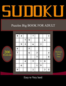 Su Doku Puzzles Big BOOK FOR ADULT, Easy to Very hard: 200 Easy, Medium, Hard & Very hard Sudoku Puzzles with Solutions paperback game suduko puzzle b