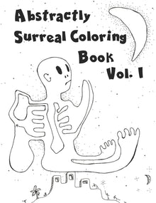 Abstractly Surreal Coloring Book Vol. I: Coloring Books To STRETCH Your Imagination