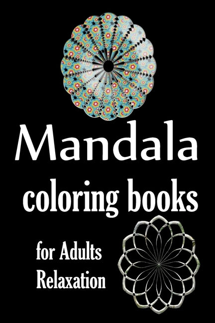 mandala coloring books for adults: for adults relaxation