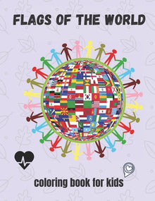 flags of the world coloring book for kids: +30 flags to coloring for your children, no bleed and glossy