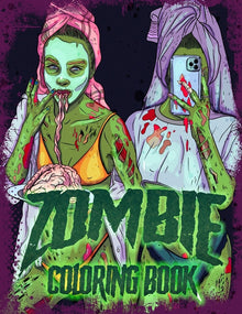 Zombie Coloring Book: Funny Adult Zombie Coloring Book Featuring Zombies In Everyday Activities
