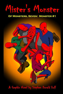 Of Monsters, Seven: Monster #1: Mister's Monster
