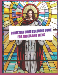 Christian Bible Coloring Book For Adults & Teens: 44 High quality bible images for you to color. Makes A Thoughtful Religious Gift for Christian, Teen