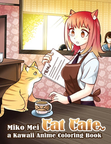 Cat Café - a Kawaii Anime Coloring Book: a Cute Anime and Manga Style Coloring Book for Children and Adults