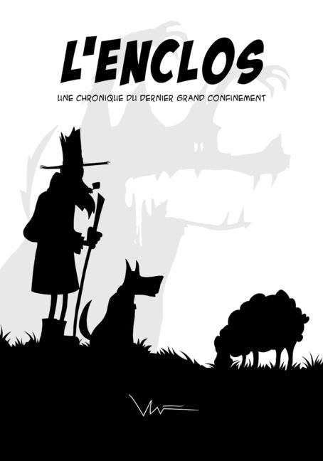 L'Enclos: Une chronique du dernier grand confinement