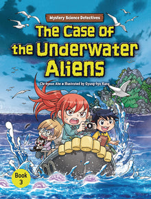 The Case of the Underwater Aliens: Book 3