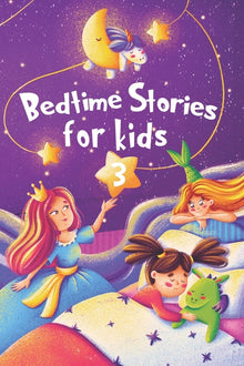 Bedtime Stories for kids 3: Five minute stories for boys and girls 4-8 years old