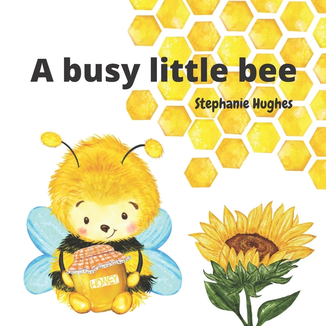A busy little bee: Buzz the bee picture book for toddlers