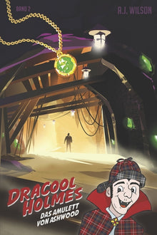 Dracool Holmes und das Amulett von Ashwood