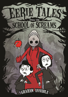 Eerietales from the School of Screams