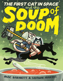 First Cat in Space and the Soup of Doom
