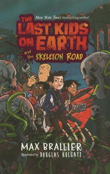 Last Kids on Earth and the Skeleton Road