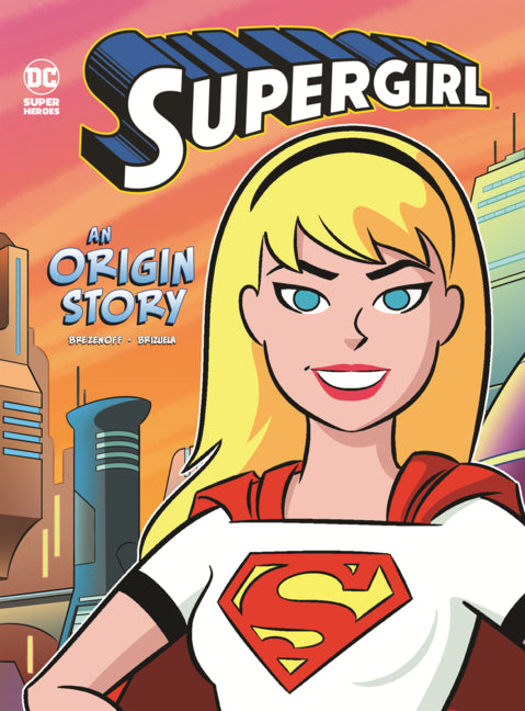 Supergirl: An Origin Story