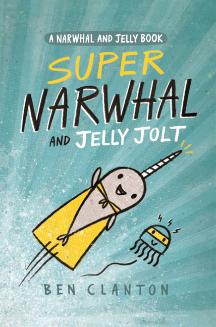 Super Narwhal and Jelly Jolt